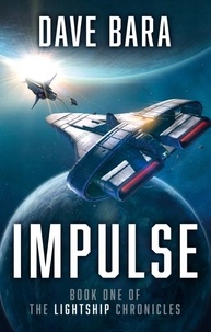 Dave Bara - Impulse - The Lightship Chronicles.