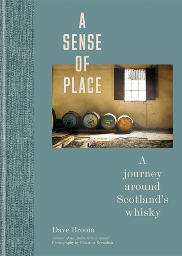 A Sense of Place. A journey around Scotland’s whisky