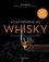 Atlas mondial du whisky. Plus de 200 distilleries visitées et plus de 750 bouteilles testées  édition revue et augmentée