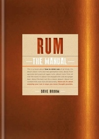 Dave Broom - Rum The Manual.