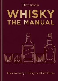 Dave Broom - Whisky: The Manual.
