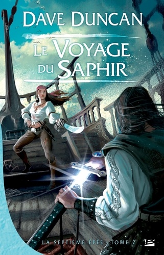 Le Voyage du Saphir. La Septième Épée, T2