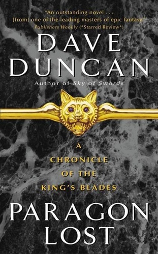 Dave Duncan - Paragon Lost - A Chronicle of the King's Blades.