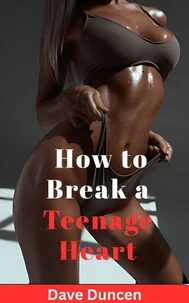 How to Break a Teenage Heart