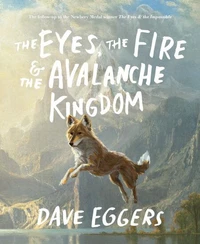 The Eyes, the Fire &amp; the Avalanche Kingdom