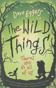 Dave Eggers - The Wild Things.