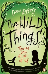 Dave Eggers - The Wild Things.