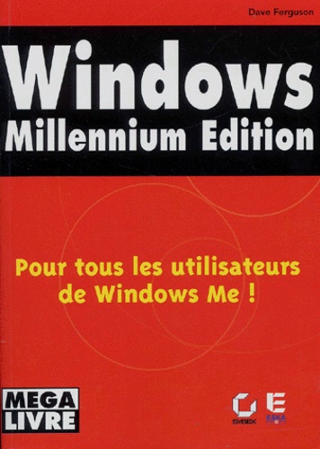 Dave Ferguson - Windows Millennium Edition. Windows Me.