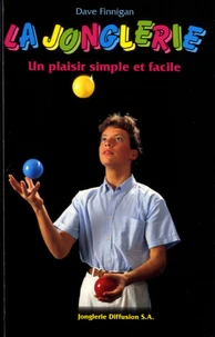 La jonglerie, un plaisr simple et facile