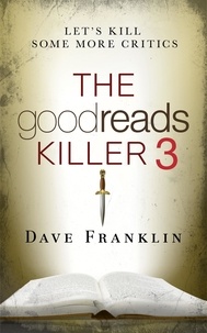  Dave Franklin - The Goodreads Killer 3 - The Goodreads Killer, #3.