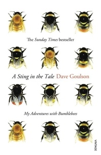 Dave Goulson - A Sting in the Tale.