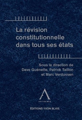 Dave Guénette et Patrick Taillon - La révision constitutionnelle dans tous ses états.