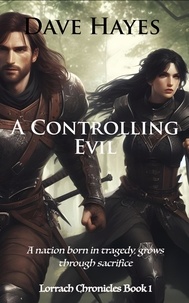  Dave Hayes - A Controlling Evil - Lorrach Chronicles, #1.