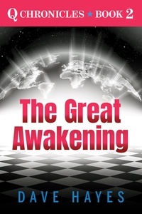  Dave Hayes - The Great Awakening - Q Chronicles, #2.