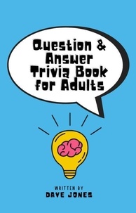  Dave Jones - Question &amp; Answer Trivia Book for Adults.