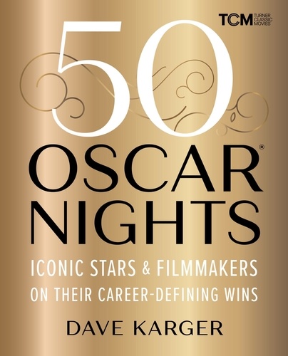 50 Oscar Nights. Iconic Stars &amp; Filmmakers on Their Career-Defining Wins