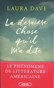 La dernière chose qu'il m'a dite