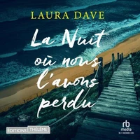 La nuit où nous l'avons perdu