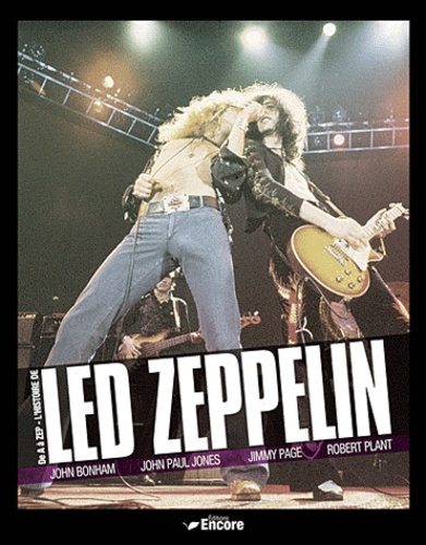 Dave Lewis - Led Zeppelin - De A à ZEP, l'histoire de Led Zeppelin.