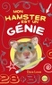 Dave Lowe - Mon hamster Tome 1 : Mon hamster est un génie.