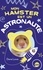 Mon hamster Tome 2 Mon hamster est un astronaute