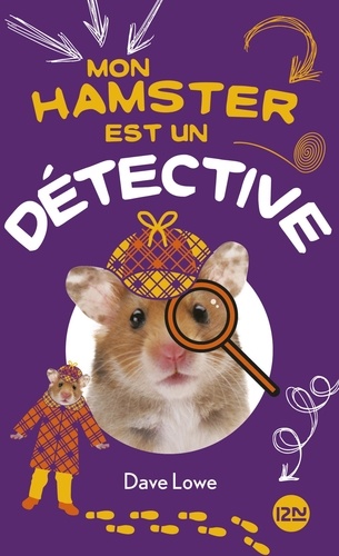 Mon hamster Tome 6 Mon hamster est un détective