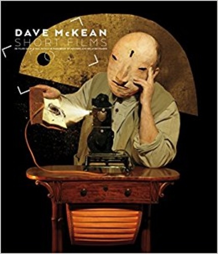 Dave McKean - Dave McKean : short films.