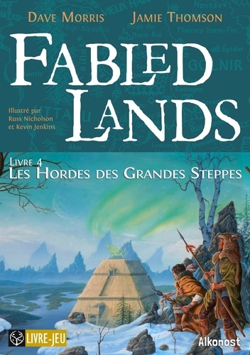 Fabled Lands 4 Fabled Lands 4 : Les Hordes des Grandes Steppes. Les Hordes des Grandes Steppes