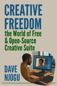 Creative Freedom: the World of Free &amp; Open-Source Creative Suite