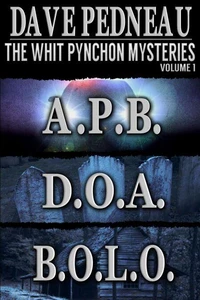The Whit Pynchon Mysteries, Volume 1