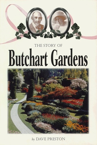  Dave Preston - The Story of Butchart Gardens.
