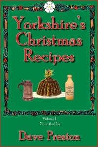  Dave Preston - Yorkshire's Christmas Recipes.
