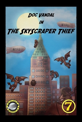  Dave Robinson - The Skyscraper Thief - Doc Vandal Adventures, #7.