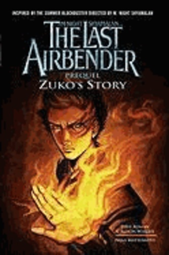 Dave Roman et Alison Wilgus - The Last Airbender Prequel: Zuko's Story.