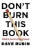 Don't Burn This Book. Thinking for Yourself in an Age of Unreason