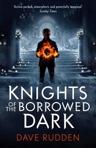 Dave Rudden - Knights of the Borrowed Dark (Knights of the Borrowed Dark Book 1).