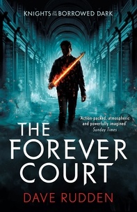 Dave Rudden - The Forever Court (Knights of the Borrowed Dark Book 2).