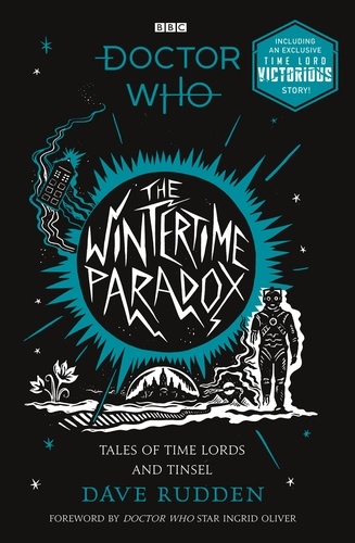 Dave Rudden - The Wintertime Paradox - Festive Stories from the World of Doctor Who.
