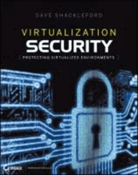 Dave Shackleford - Virtualization Security - Protecting Virtualized Environments.