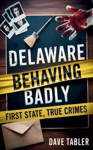 Delaware Behaving Badly