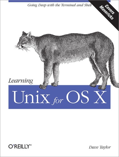 Dave Taylor - Learning Unix for OS X - Going Deep With the Terminal and Shell.