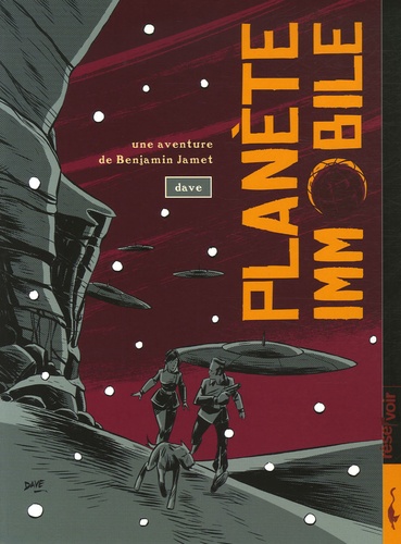  Dave - Une aventure de Benjamin Jamet Tome 2 : Planète immobile.