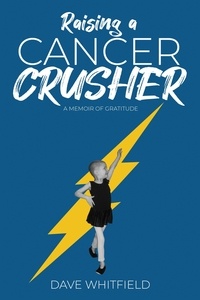  Dave Whitfield - Raising a Cancer Crusher.