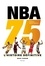 NBA 75. L'histoire définitive