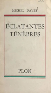Éclatantes ténèbres