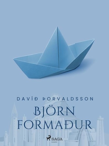 Davíð Þorvaldsson - Smásögur: Björn formaður.