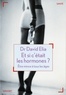 David Élia - Et si c'était les hormones?.