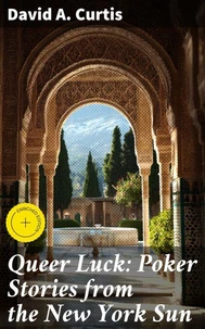 Queer Luck: Poker Stories from the New York Sun
