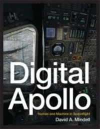 David A. (Director Mindell - Digital Apollo - Human and Machine in Spaceflight.