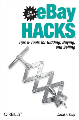 David A. Karp - eBay Hacks - Tips & Tools for Bidding, Buying, and Selling.